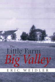 Title: The Little Farm in the Big Valley, Author: J. Higgins
