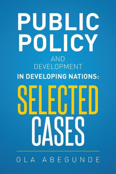 Public Policy and Development Developing Nations: Selected Cases