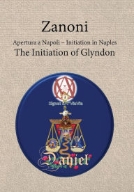 Title: Zanoni - Apertura a Napoli: Initiation in Naples: The Initiation of Glyndon, Author: Signet Il Y' Viavia Daniel