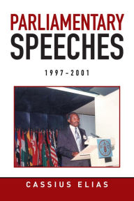 Title: Parliamentary Speeches from 1997-2001, Author: CASSIUS ELIAS