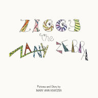 Title: Ziggy the Zanny Zebra, Author: Mary Ann Kratzer