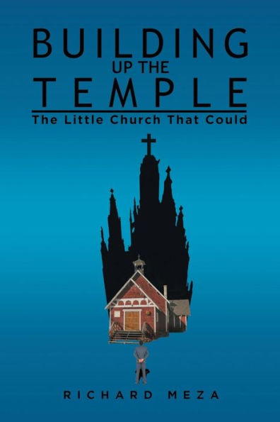 Building Up The Temple: Little Church That Could