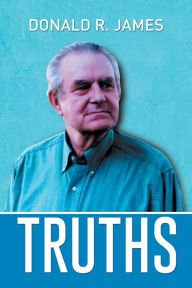 Title: Truths, Author: Donald R. James