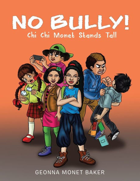 No Bully: The kid chronicles of Chi Monet vol 1
