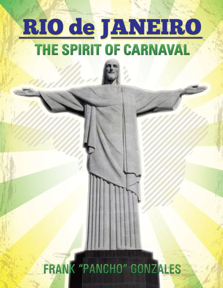 Rio De Janeiro: The Spirit of Carnaval