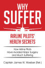 Why Suffer: Airline Pilots Health Secrets