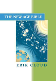 Title: The New Age Bible, Author: Erik Cloud