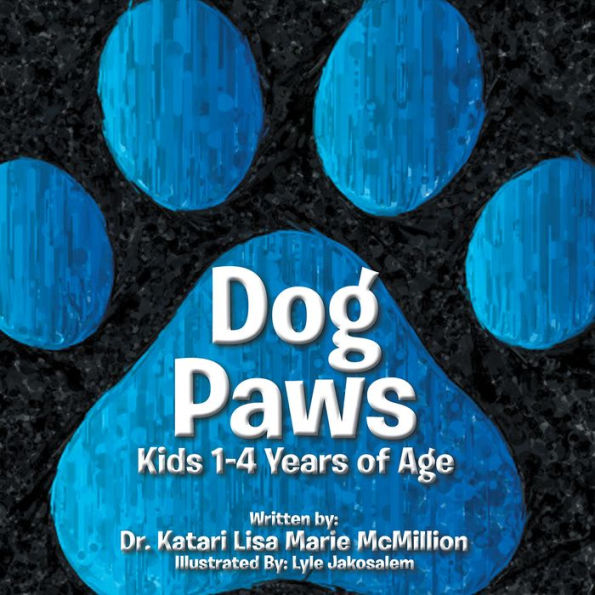 Dog Paws: Kids 1-4 Years of Age.