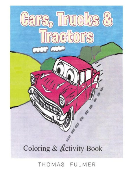 Cars, Trucks & Tractors