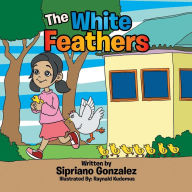 Title: The White Feathers, Author: Sipriano Gonzalez