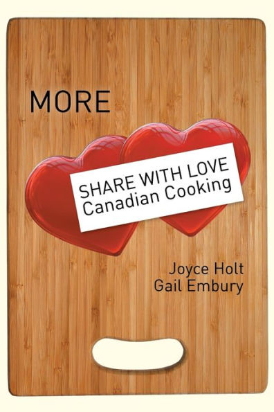 More Share with Love Canadian Cooking