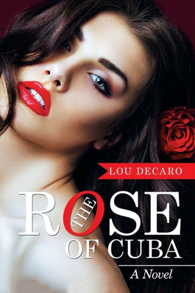 The Rose of Cuba: A Novel