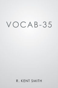 Title: Vocab-35, Author: R. Kent Smith