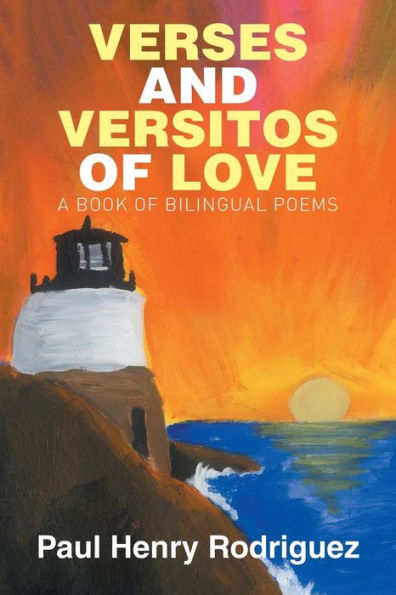 VERSES AND VERSITOS OF LOVE: A BOOK BILINGUAL POEMS