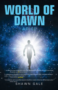 Title: World of Dawn: Arise, Author: Shawn Gale