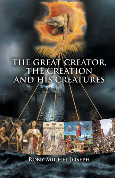 the Great Creator, creation and His Creatures