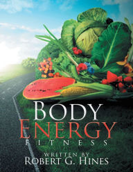 Title: Body Energy: Fitness, Author: Robert G. Hines