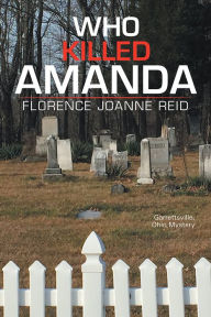 Title: Who Killed Amanda, Author: Florence Joanne Reid