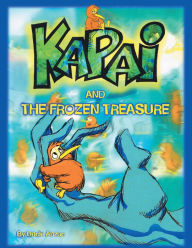 Title: Kapai and the Frozen Treasure, Author: Uncle Anzac