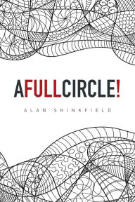 Title: A Full Circle!, Author: Alan Shinkfield