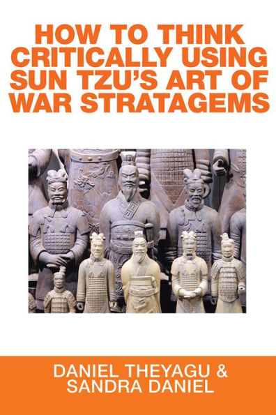 HOW TO THINK CRITICALLY USING SUN TZU'S ART OF WAR STRATAGEMS