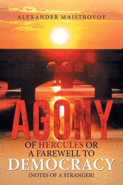 Agony of Hercules or a Farewell to Democracy (Notes Stranger)