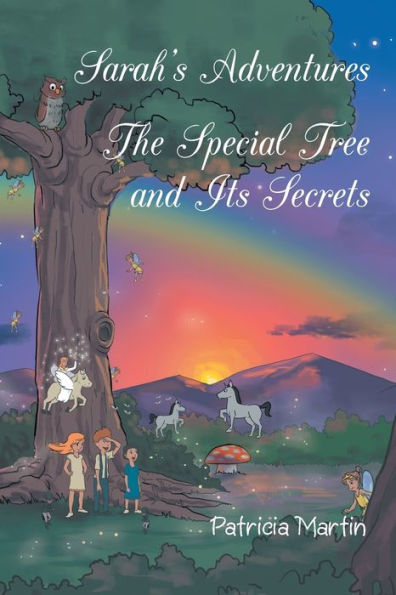 Sarah's Adventures The Special Tree and Its Secrets
