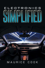 Title: Electronics Simplified, Author: Maurice Cook