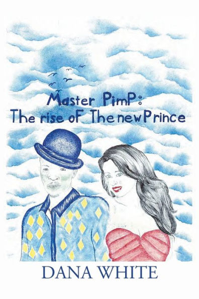 Master Pimp: the Rise of New Prince