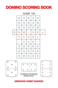 Title: Domino Scoring Book, Author: Derwood Christ Dawson