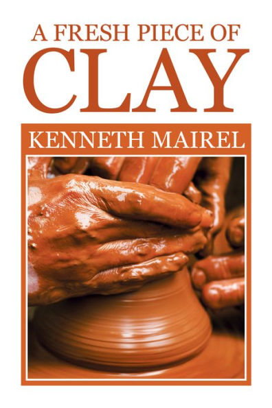 A Fresh Piece of Clay