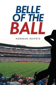 Title: Belle of the Ball, Author: Norman Keifetz
