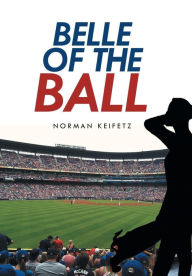 Title: Belle of the Ball, Author: Norman Keifetz