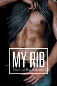 Title: My Rib, Author: Shanez Rambharos