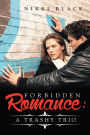 Forbidden Romance:: A Trashy Trio