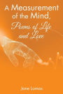 A Measurement of the Mind, Poems of Life and Love