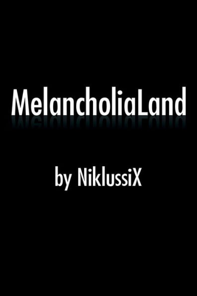 MelancholiaLand