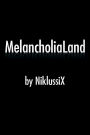 MelancholiaLand