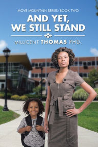 Title: And Yet, We Still Stand, Author: Millicent Thomas