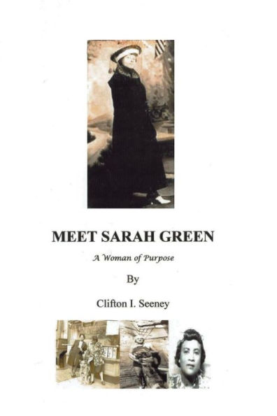 MEET SARAH GREEN: A WOMAN OF PURPOSE