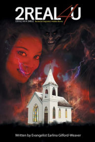 Title: 2Real4u: Devils W/ a Smile. Busted & Disgusted. Hidden Bones., Author: Earlina Gilford Weaver