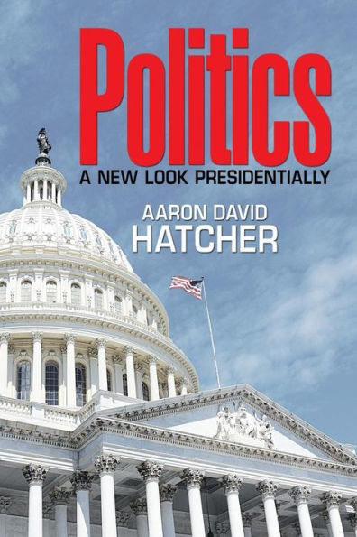 Politics: A New Look Presidentially