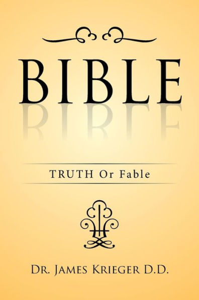 BIBLE: TRUTH Or Fable