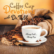 Title: Coffee Cup Devotions with Dr.Tabb, Author: Kathleen Tabb