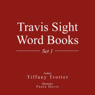 Title: Travis Sight Word Books: Set 1, Author: Tiffany Trotter