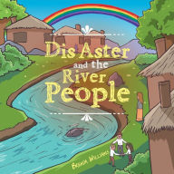 Title: Dis Aster and the River People, Author: Brenda Williams