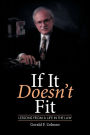 If It Doesn't Fit: Lessons from a Life in the Law