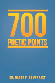 Title: 700 Poetic Points, Author: Mark Nelson PhD