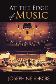 Title: At the Edge of Music, Author: Josephine deBois