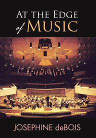 Title: At the Edge of Music, Author: Josephine Debois